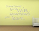 Sometimes you win